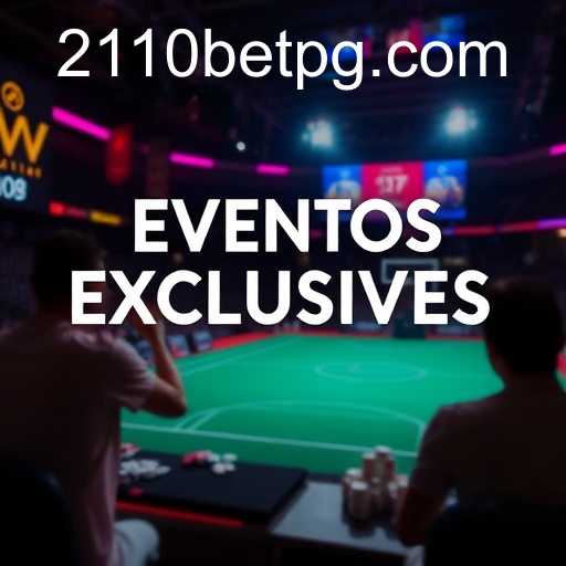 Eventos Exclusivos: A Experiência Incomparável de 2110BET.COM