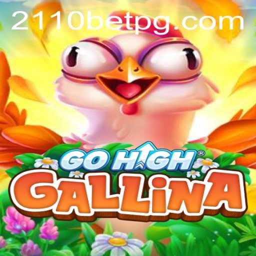 Descubra as Emoções de GoHighGallina no 2110BET.COM