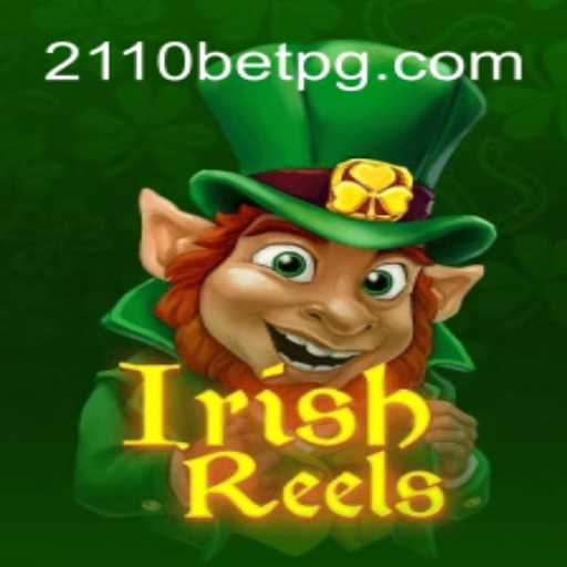Descubra a Magia do IrishReels com 2110BET.COM
