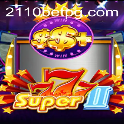 Descubra o Mundo Empolgante de Super777II e 2110BET.COM